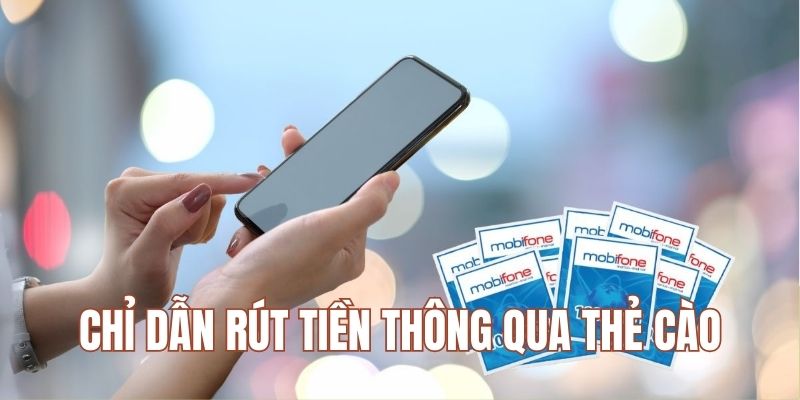 Chỉ dẫn rút tiền thông qua thẻ cào 