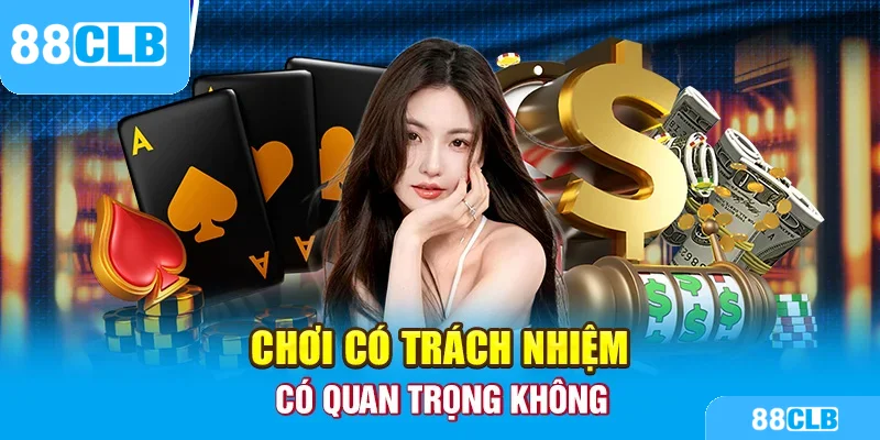 Điều quan trọng của chơi có trách nhiệm
