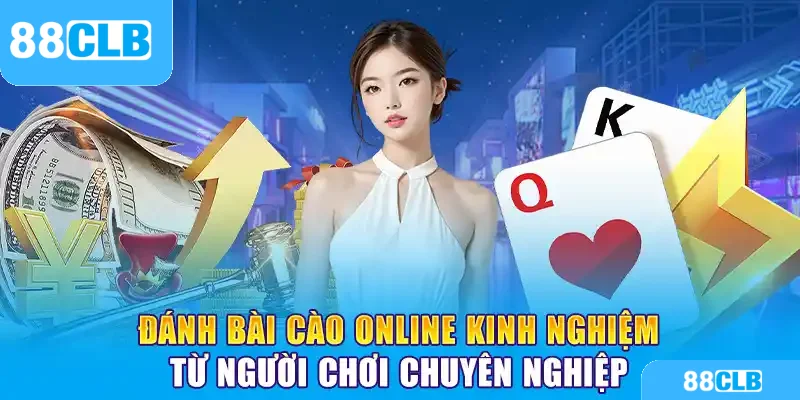 Kinh Nghiệm Đánh Bài Cào Online Từ Các Cao Thủ 88CLB
