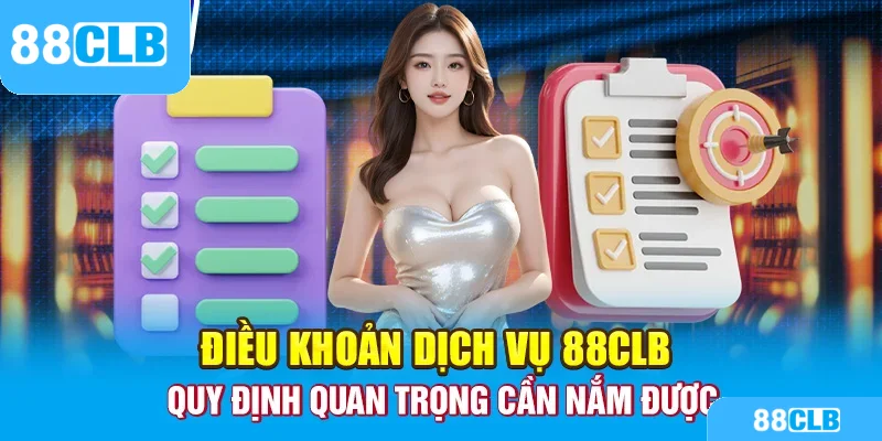 Điều Khoản Dịch Vụ 88CLB