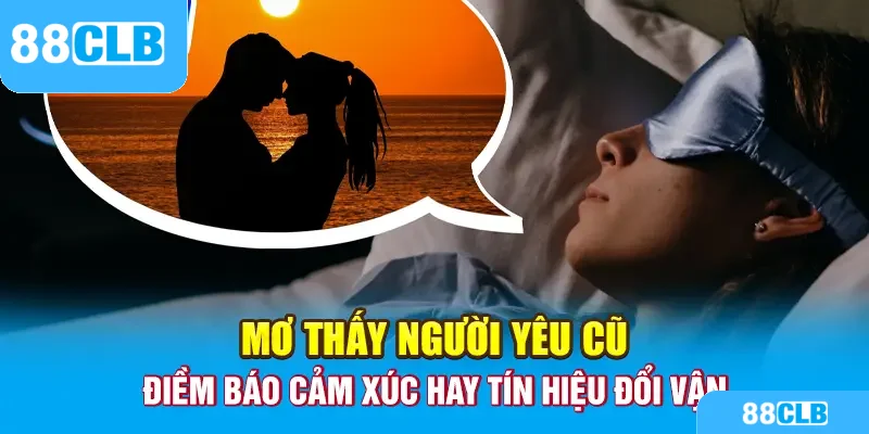 mơ thấy người yêu cũ
