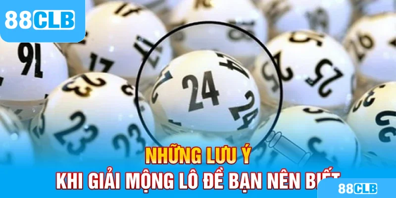 Những lưu ý khi giải mộng lô đề bạn nên biết
