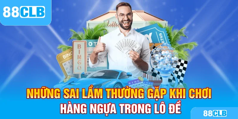 Những sai lầm thường gặp khi chơi hàng ngựa trong lô đề