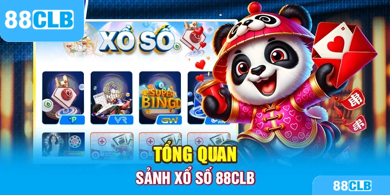 Tổng quan sảnh xổ số 88CLB